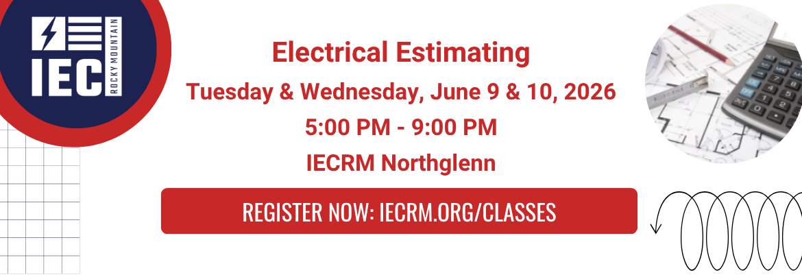 Banner for Electrical Estimating class (June 9–10, 2026, 5–9 PM) at IECRM Northglenn; red 'REGISTER NOW' button.